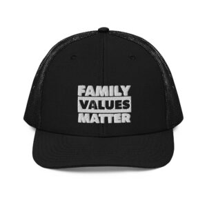 FAMILY VALUES MATTER TRUCKER HAT